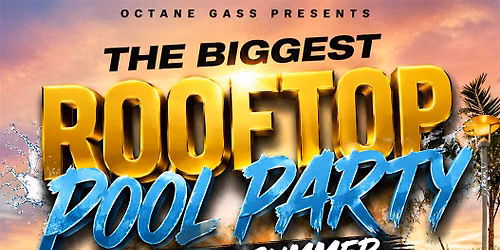 The Biggest Rooftop Pool Party Of The Summer
