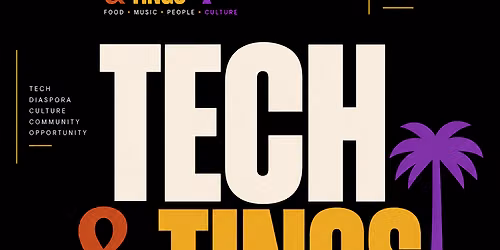 Culture & Tings presents Tech & Tings: Caribbeans in Tech