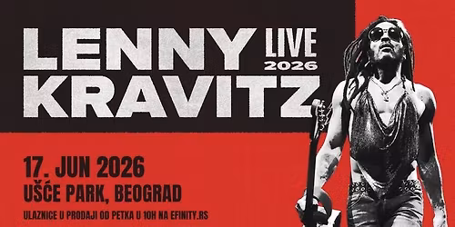 Lenny Kravitz Live 2026 17 June \u2013 Belgrade Serbia Usce Park