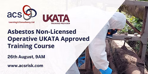 Asbestos Non-Licensed Operative UKATA Approved (Face-to-Face) Open Course