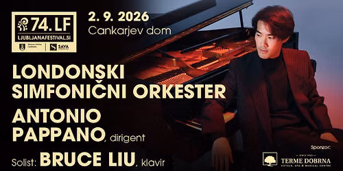Londonski simfonični orkester / London Symphony Orchestra, Antonio Pappano in / and Bruce Liu — Cankar Centre
