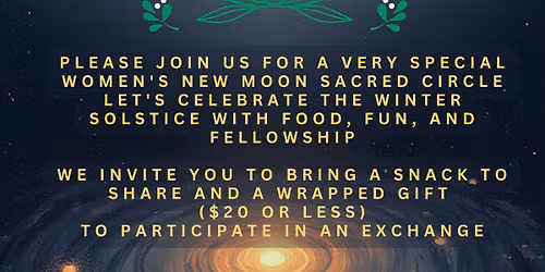 WINTER SOLSTICE GATHERING - WOMEN'S NEW MOON SACRED CIRCLE