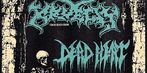KRUELTY, Dead Heat, Dying Remains and special guests
