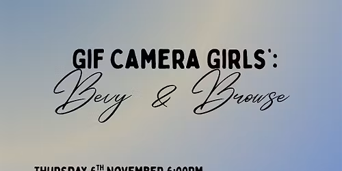 Girls in Film Camera: Bevy & Browse
