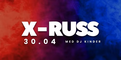 X-RUSS m. DJ Kinder \/\/ Kroa i B\u00f8