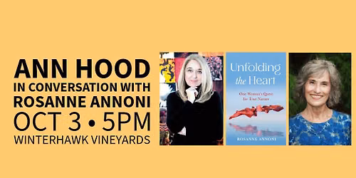 Ann Hood In Conversation with Rosanne Annoni at Winterhawk Vineyards
