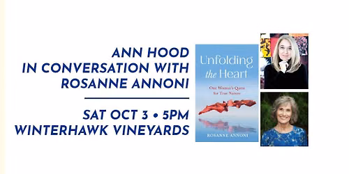 Ann Hood In Conversation with Rosanne Annoni at Winterhawk Vineyards