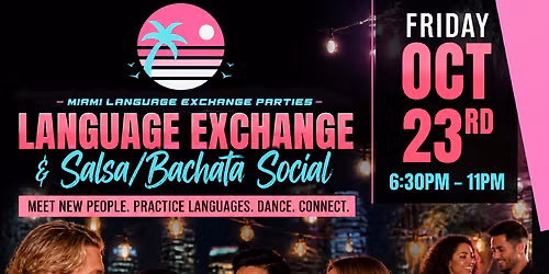 Miami Language Exchange Parties\ud83d\udc83 Salsa\/Bachata in Brickell + Free Drink & Class