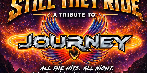 Still They Ride \u2013 Tribute to Journey LIVE @ The Rose