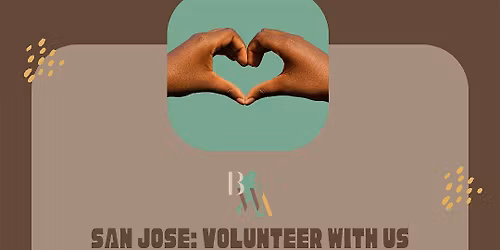 BWA SAN JOSE: VOLUNTEER WITH US