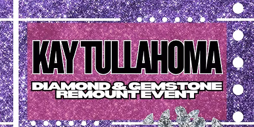 Diamond & Gemstone Remount Event - Kay Jewelers - Tullahoma, TN