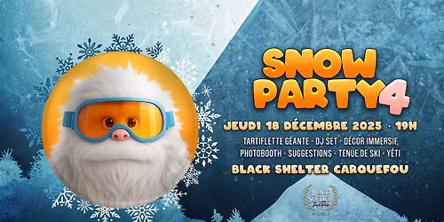 \u2744\ufe0f SNOW PARTY 4 \u2744\ufe0f BLACK SHELTER \u2744\ufe0f GRATUIT