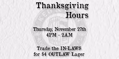 Thanksgiving Hours at Keg & Coin