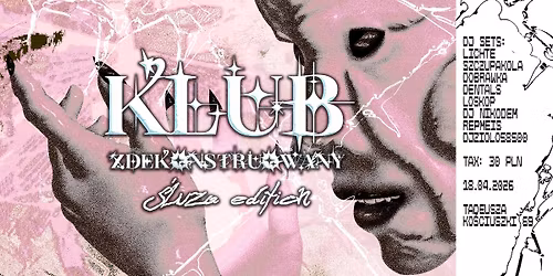 Klub Zdekonstruowany - \u015aluza Edition