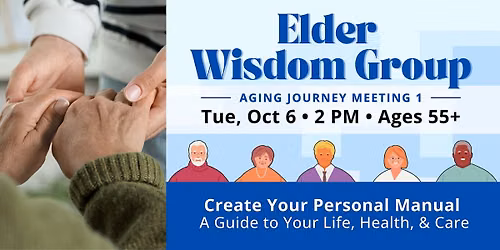 Elder Wisdom: Aging Journey!  Meeting  1