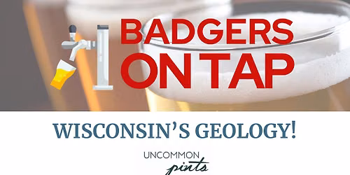 Badgers on Tap: Wisconsin's Geology at Uncommon Pints in Rothschild, WI