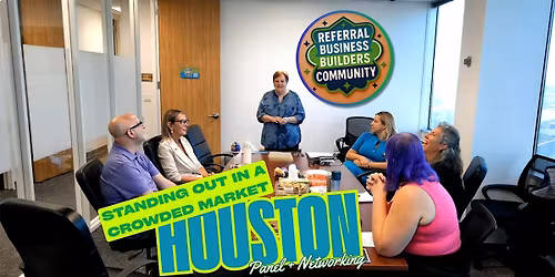 Standing Out In A Crowded Market: Houston Panel + Networking