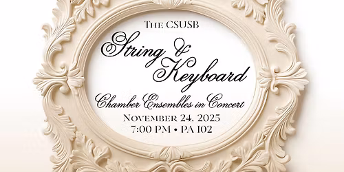 CSUSB Collaborative Piano & String Chamber Ensembles Concert