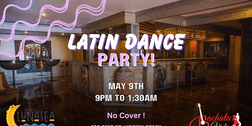Latin Dance Party at Lunasea!