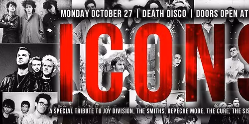 ICONS | 27.10.2025 | The Cure, Joy Division, The Sisters of Mercy, Depeche Mode, The Smiths