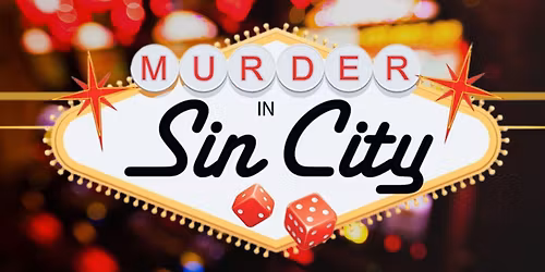 Murder Mystery Dinner: Murder in Sin City | 10\/25 | 6 pm