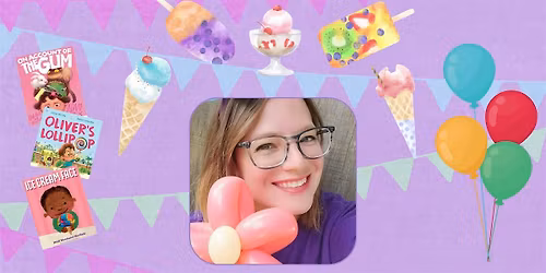 Brie's Balloons: Sweet Treats of Summer Balloon Twisting Storytime
