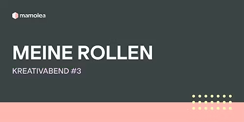 Kreativabend #3: Meine vielen Rollen - wer bin ich?