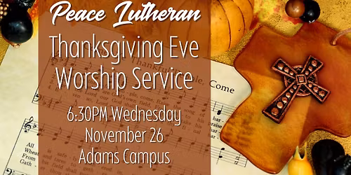 Peace Thanksgiving Eve Service