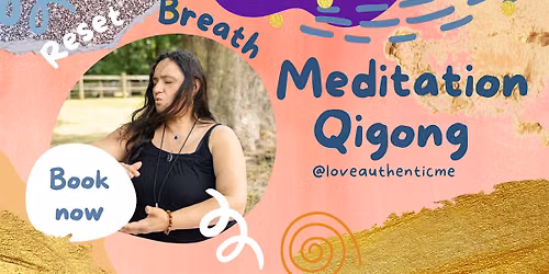Meditation &  Qigong  power of stillness through motion and sound