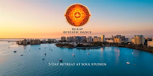 5-Day Ecstatic Dance & Frequency Healing Immersion \u2014 Sarasota Retreat