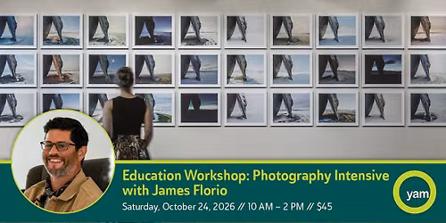 Education Workshop: Photography Intensive with James Florio