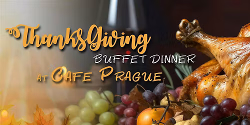 Cafe Prague Thanksgiving Buffet