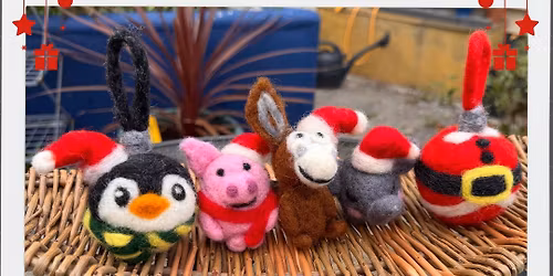 Christmas Workshop - Needle Felted Baubles