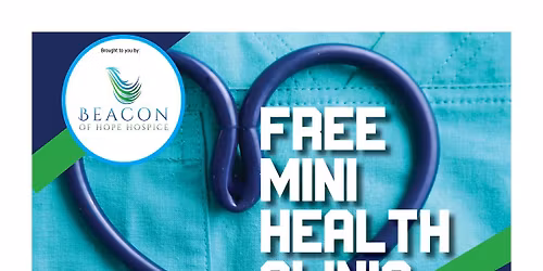 Mini Clinic Sponsored By: Beacon of Hope Hospice