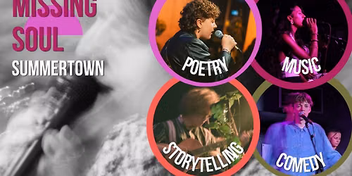 Missing Soul #7 Summertown | An evening of Music, Comedy & Poetry