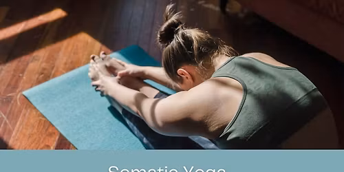 Somatic Yoga - New Six Week Course starts Tuesday 10th March