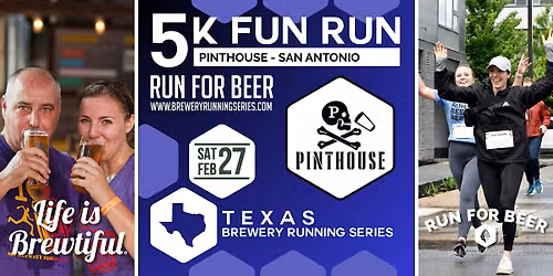 5k Beer Run x Pinthouse Pizza - San Antonio | Texas Brewery Running Series