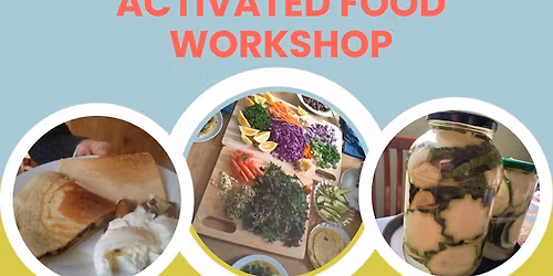 Activated Foods Workshop with Evita Shen