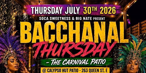 BACCHANAL THURSDAY ~ The Carnival PATIO