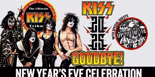 Kiss 2025 Goodbye! New Years Eve Celebration