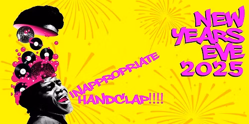 Inappropriate Handclap - New Years Eve 2025\/6