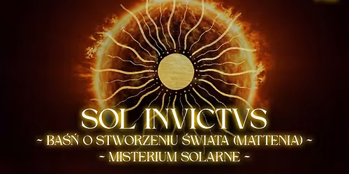 \u263c SOL INVICTVS \u263c MATTENIA \u263c Misterium Solarne
