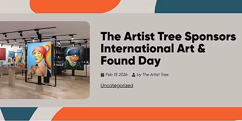 March 12 \u2014 International Art & Found Day at The Artist Tree