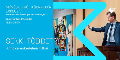 M\u0170V\u00c9SZETR\u0150L K\u00d6NNYED\u00c9N EXKLUZ\u00cdV | Senki t\u00f6bbet? A m\u0171kereskedelem titkai