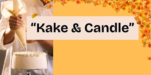 Cake Decorating & Candle Making  Workshop "Kake n' Candle"