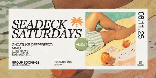 SEADECK SATURDAYS x GLITCH