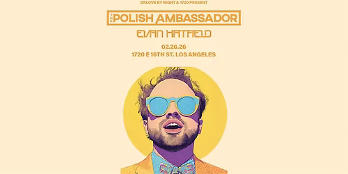 The Polish Ambassador + Evan Hatfield in L.A.