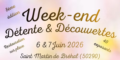 Week-end d\u00e9tente et d\u00e9couvertes\/Salon bien-\u00eatre 