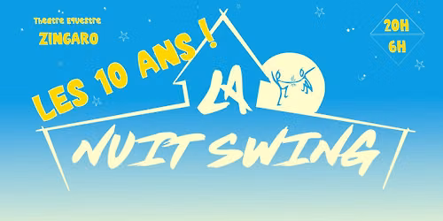 La Nuit Swing #35 - 10 ANS DE LA NUIT SWING