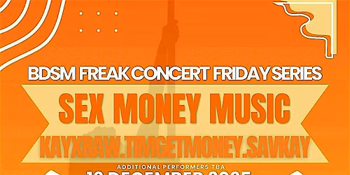 Sex Money Music Freak Concert Friday Series